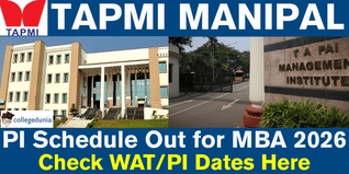 TAPMI Manipal PI Schedule Out for MBA Admission 2026; Check WAT/PI Dates Here